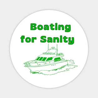 Boating for Sanity Magnet